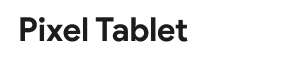 Pixel Tablet
